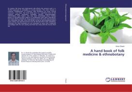 A hand book of folk medicine & ethnobotany di Ashis Ghosh edito da LAP Lambert Academic Publishing