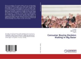 Consumer Buying Decision Making in Big Bazar di S. Senith, Jino Ramson, J. Jency edito da LAP Lambert Academic Publishing