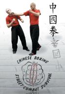 Chung Kuo Chuan Chinese Boxing Street Combat Survival edito da Books on Demand