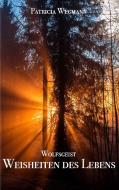 Wolfsgeist Weisheiten des Lebens di Patricia Wegmann edito da Books on Demand