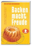 Backen macht Freude - Reprint 1952 di Dr. Oetker edito da Dr. Oetker Verlag