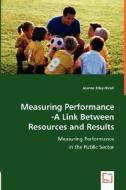 Measuring Performance -A Link Between Resources and Results di Joanne Edey-Nicoll edito da VDM Verlag Dr. Müller e.K.