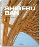 Shigeru Ban, Complete Works 1985-2010 edito da Taschen Gmbh