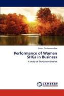 Performance of Women SHGs in Business di Sivvala Tarakeswara Rao edito da LAP Lambert Academic Publishing