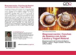 Biopreservación: Conchas de Abanico con Acido Láctico y Yogurt Natural di Juan Carlos Ramos Gorbeña edito da EAE