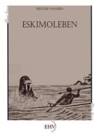 Eskimoleben di Roald Amundsen edito da Europäischer Hochschulverlag