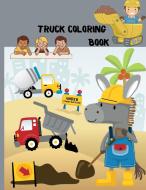 Truck Coloring Book di Fetid Derek edito da Fetid Derek