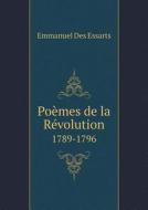 Po Mes De La R Volution 1789-1796 di Emmanuel Des Essarts edito da Book On Demand Ltd.