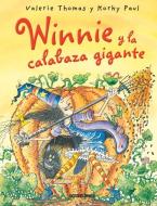 Winnie y La Calabaza Gigante di Valerie Thomas edito da OCEANO