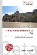 Philadelphia Museum of Art di Lambert M. Surhone, Miriam T. Timpledon, Susan F. Marseken edito da Betascript Publishing