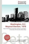 Washington, D.C. Mayoral Election, 1978 edito da Betascript Publishing