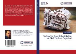 Türkiye'de Engelli Politikalari ve Sivil Toplum Örgütleri di Cenay Babaoglu edito da LAP Lambert Academic Publishing