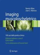 Imaging muscoloscheletrico di Ramón Ribes, Joan C. Vilanova edito da Springer Milan