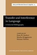Transfer And Interference In Language edito da John Benjamins Publishing Co