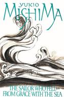 The Sailor Who Fell from Grace with the Sea di Yukio Mishima edito da Perigee Books