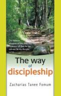 The Way of Discipleship di Zacharias Tanee Fomum edito da Books4revival