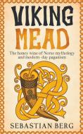 Viking Mead di Sebastian Berg edito da Creek Ridge Publishing