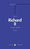 Richard II (Penguin Monarchs) di Laura Ashe edito da Penguin Books Ltd