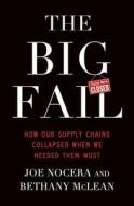 The Big Fail di Bethany McLean, Joe Nocera edito da Penguin Books Ltd (UK)