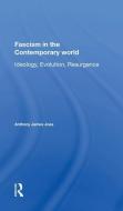 Fascism In The Contemporary World di Anthony J Joes edito da Taylor & Francis Ltd