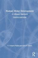 Human Motor Development di V. Gregory Payne, Larry D. Isaacs edito da Taylor & Francis Ltd