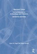 Ancient Lives di Brian M. Fagan, Nadia Durrani edito da Taylor & Francis Ltd