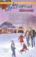 The Lawman's Holiday Wish di Ruth Logan Herne edito da Love Inspired