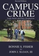 Campus Crime: Legal, Social, and Policy Perspectives edito da Charles C. Thomas Publisher