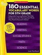 180 Essential Vocabulary Words for 5th Grade: Independent Learning Packets That Help Students Learn the Most Important Words They Need to Succeed in S di Inc. Scholastic, Linda Beech edito da Scholastic Teaching Resources