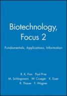 Biotechnology, Focus 2 di RK Finn edito da John Wiley & Sons Inc