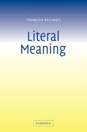 Literal Meaning di Francois Recanati edito da Cambridge University Press