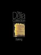 The Delia Collection: Baking di Delia Smith edito da Ebury Publishing