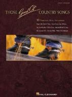 Those Good Ol' Country Songs edito da Hal Leonard Publishing Corporation