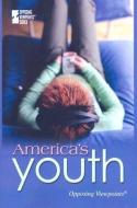 America's Youth edito da Greenhaven Press