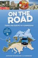 On the Road--Traveling Europe in a Campervan di Stephanie Rickenbacher, Lui Eigenmann edito da SCHIFFER PUB LTD