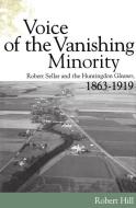 Voice of the Vanishing Minority: Robert Sellar and the Huntingdon Gleaner, 1863+1919 di Robert Hill edito da MCGILL QUEENS UNIV PR