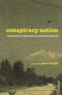 Conspiracy Nation di Peter Knight edito da New York University Press