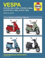 Vespa: Gts125, 250 & 300ie, Gtv250 & 300ie, LX/Lxv125 & 150ie, S125 & 150ie 2005 to 2014 di Max Haynes edito da HAYNES PUBN