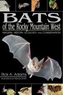 Bats of the Rocky Mountain West di Rick A. Adams edito da University Press of Colorado