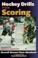 Hockey Drills For Scoring di Newell Brown, Vern Stenlund edito da Human Kinetics Publishers