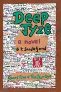 Deep Jyze di G. P. Sandefjord edito da House of Jyze Publishing