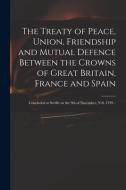 THE TREATY OF PEACE, UNION, FRIENDSHIP A di ANONYMOUS edito da LIGHTNING SOURCE UK LTD