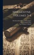 Mnemosyne, Volumes 3-4 di Carel Gabriel Cobet, Jan Leeuwen, Ernst Julius Kiehl edito da LEGARE STREET PR