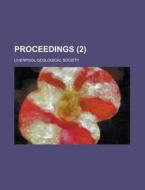 Proceedings (v. 2) di Liverpool Geological Society edito da General Books Llc