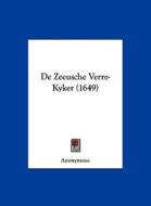 de Zeeusche Verre-Kyker (1649) di Anonymous edito da Kessinger Publishing