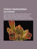Powiat Warszawski Zachodni: Gmina Blonie di R. D. O. Wikipedia edito da Books LLC, Wiki Series