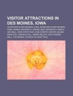 Visitor Attractions In Des Moines, Iowa: di Source Wikipedia edito da Books LLC, Wiki Series