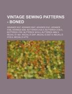 Vintage Sewing Patterns - Boned: Advance di Source Wikia edito da Books LLC, Wiki Series