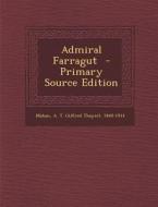 Admiral Farragut edito da Nabu Press