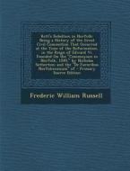 Kett's Rebellion in Norfolk: Being a History of the Great Civil Commotion That Occurred at the Time of the Reformation, in the Reign of Edward VI. di Frederic William Russell edito da Nabu Press